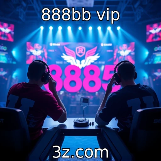 E-sports como nova forma de entretenimento em 2025 : 888bb vip